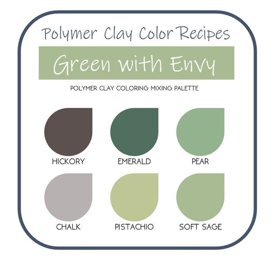 Green with Envy | Sculpey Premo | Polymer Clay Color Recipes